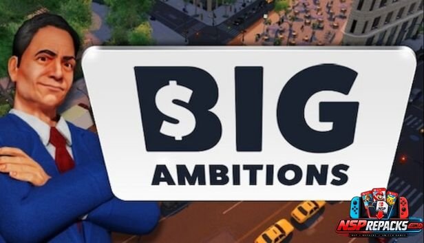Big Ambitions Full Download For PC