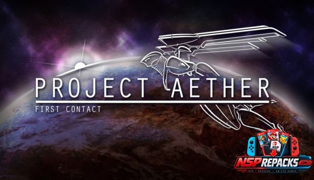 Project AETHER First Contact Switch NSP