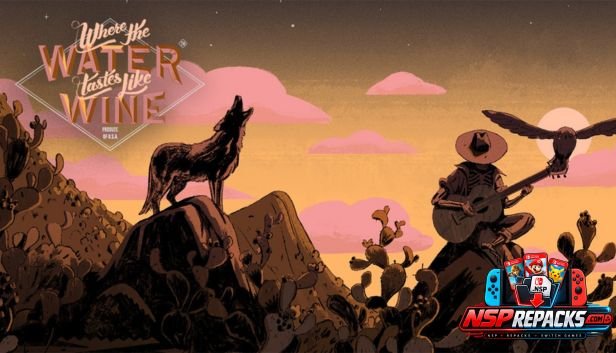 Where the Water Tastes Like Wine Switch NSP (eShop) [Update]